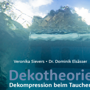 Dekotheorie - Dekompression beim Tauchen. Buch von Veronika Sievers und Dominik Elsässer.